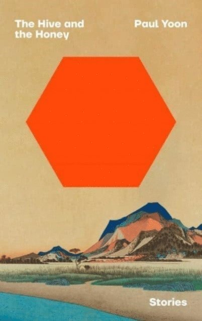 Paul Yoon, Jr. Yoon, Paul - Hive and the Honey, Häftad