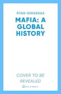 bokomslag Mafia: A Global History