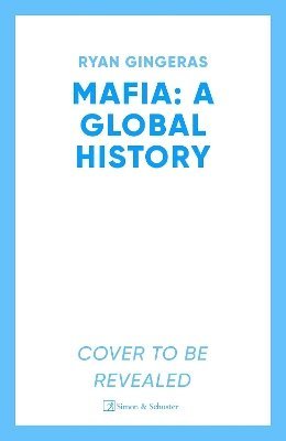 Mafia: A Global History 1