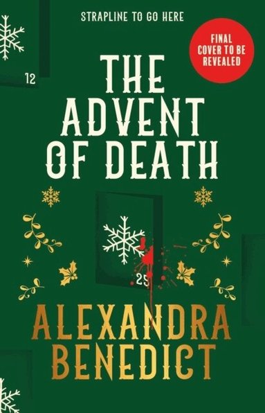 Alexandra Benedict - Advent of Death, Inbunden