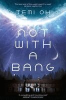 Temi Oh - Not With a Bang, Häftad