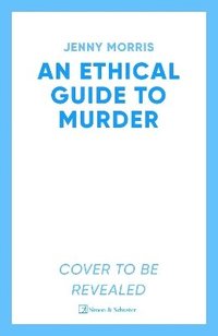 bokomslag An Ethical Guide To Murder