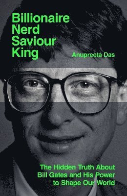 Anupreeta Das - Billionaire, Nerd, Saviour, King, Inbunden