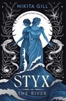 Nikita Gill - Styx: The River, Häftad