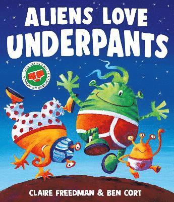 Claire Freedman - Aliens Love Underpants!, Häftad