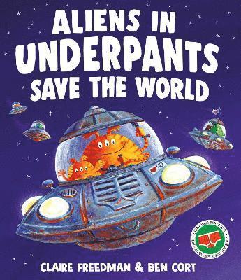 Claire Freedman - Aliens in Underpants Save the World, Häftad