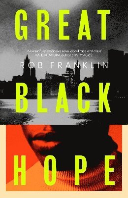 Rob Franklin - Great Black Hope, Inbunden