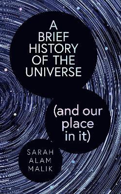 Brief History of the Universe (and our place in it)