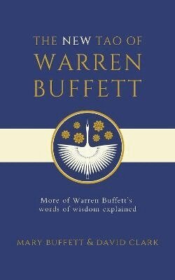 Mary Buffett, David Clark - New Tao of Warren Buffett, Inbunden