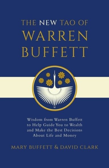 Mary Buffett, David Clark - New Tao of Warren Buffett, Häftad