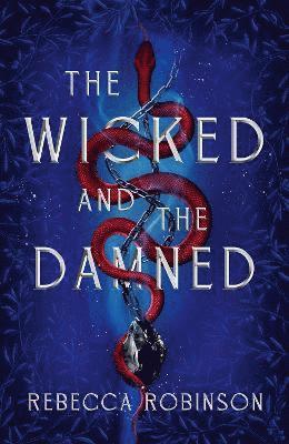 Rebecca Robinson - Wicked and the Damned, Inbunden