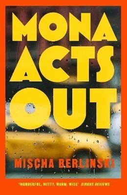 Mischa Berlinski - Mona Acts Out, Inbunden