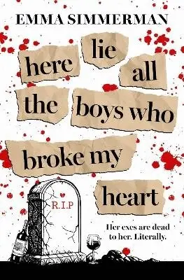 Emma Simmerman - Here Lie All the Boys Who Broke My Heart, Häftad. Tillgänglighet: Lägg i varukorg