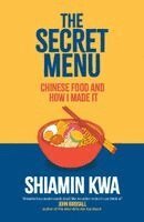 Shiamin Kwa - Secret Menu, Inbunden