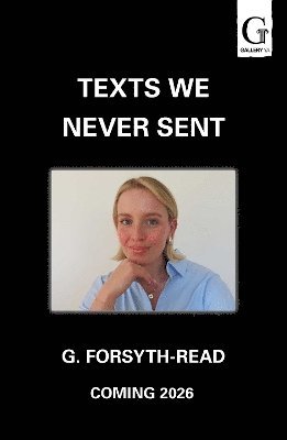 G. Forsyth-Read - Texts We Never Sent, Häftad