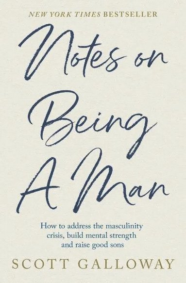 Scott Galloway - Notes on Being a Man, Häftad