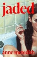 Anne Meredith - Jaded, Inbunden