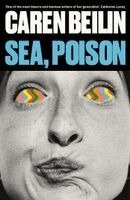 Caren Beilin - Sea, Poison, Häftad