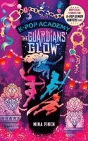 Mina Finch - K-Pop Academy: Guardians' Glow, Häftad