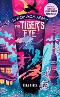 Mina Finch - K-Pop Academy: Tiger's Eye, Häftad