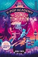 Mina Finch - K-Pop Academy: Song of Tomorrow, Häftad