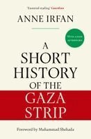 Anne Irfan - Short History of the Gaza Strip, Häftad