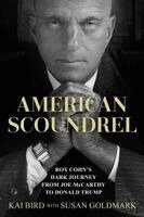 Kai Bird, Susan Goldmark - American Scoundrel, Inbunden