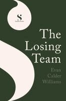 Evan Calder Williams - Losing Team, Inbunden