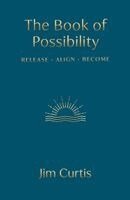 Jim Curtis - Book of Possibility, Inbunden