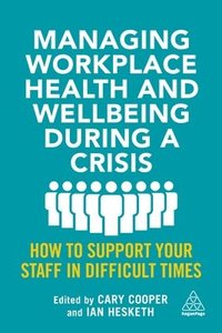 bokomslag Managing Workplace Health and Wellbeing during a Crisis