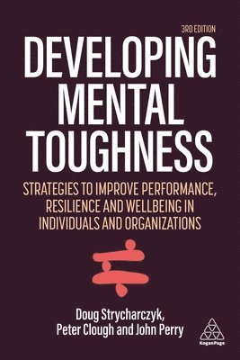 Peter Clough, Doug Strycharczyk, John Perry - Developing Mental Toughness, Häftad
