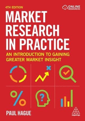 Paul Hague, Paul, Hague - Market Research in Practice, Inbunden