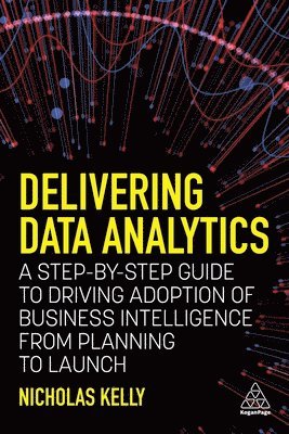 Nicholas Kelly - Delivering Data Analytics, Häftad