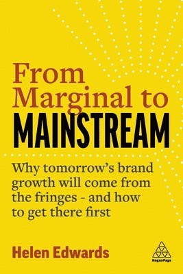 Helen Edwards, Helen, Edwards - From Marginal to Mainstream, Inbunden