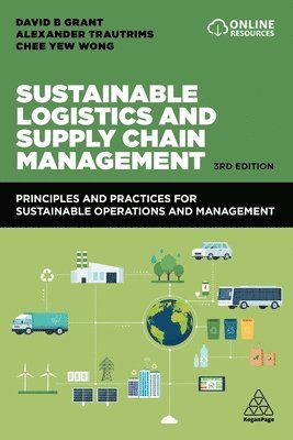 David B. Grant, Alexander Trautrims, Chee Yew Wong - Sustainable Logistics and Supply Chain Management, Häftad