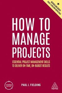 bokomslag How to Manage Projects