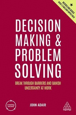 John Adair - Decision Making and Problem Solving, Häftad