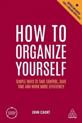 John Caunt - How to Organize Yourself, Inbunden