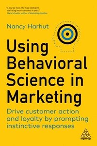 bokomslag Using Behavioral Science in Marketing