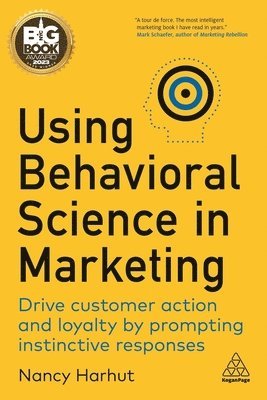 Nancy Harhut, Nancy, Harhut - Using Behavioral Science in Marketing, Inbunden