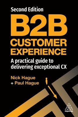 Paul Hague, Nick Hague, Paul, Hague, Nicholas Hague - B2B Customer Experience, Häftad