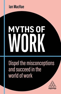 Ian MacRae - Myths of Work, Häftad