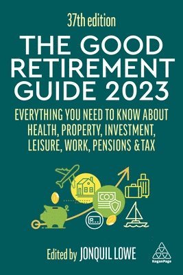 Jonquil Lowe - The Good Retirement Guide 2023, Inbunden