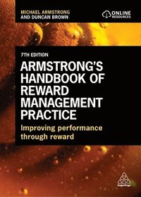 bokomslag Armstrong's Handbook of Reward Management Practice