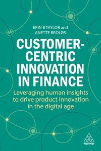 bokomslag Customer-Centric Innovation in Finance
