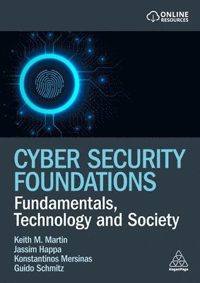 Keith Martin, Jassim Happa, Konstantinos Mersinas, Guido Schmitz - Cyber Security Foundations, Inbunden