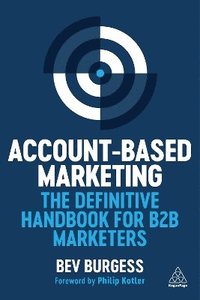 bokomslag Account-Based Marketing: The Definitive Handbook for B2B Marketers