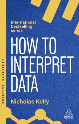 Nicholas Kelly, Christopher Cudmore - How to Interpret Data, Häftad