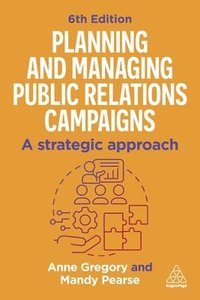 bokomslag Planning and Managing Public Relations Campaigns: A Strategic Approach