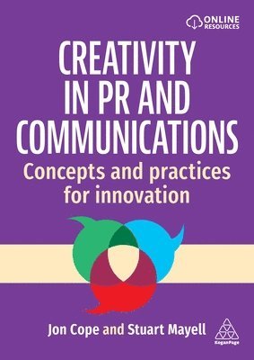 Jon Cope, Stuart Mayell - Creativity in PR and Communications, Häftad